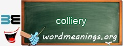 WordMeaning blackboard for colliery